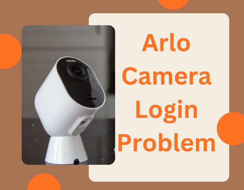 arlo camera login problem