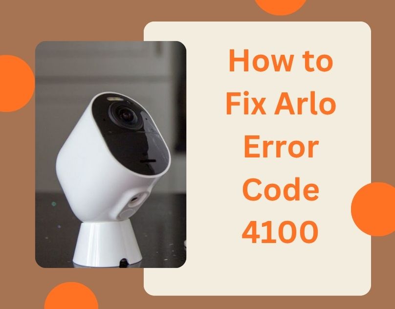Arlo Error Code 4100